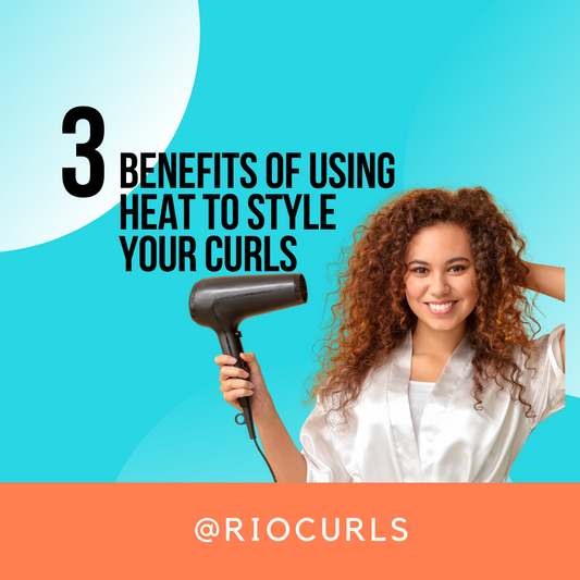 3 Benefits of Using Heat to Style Your Curls